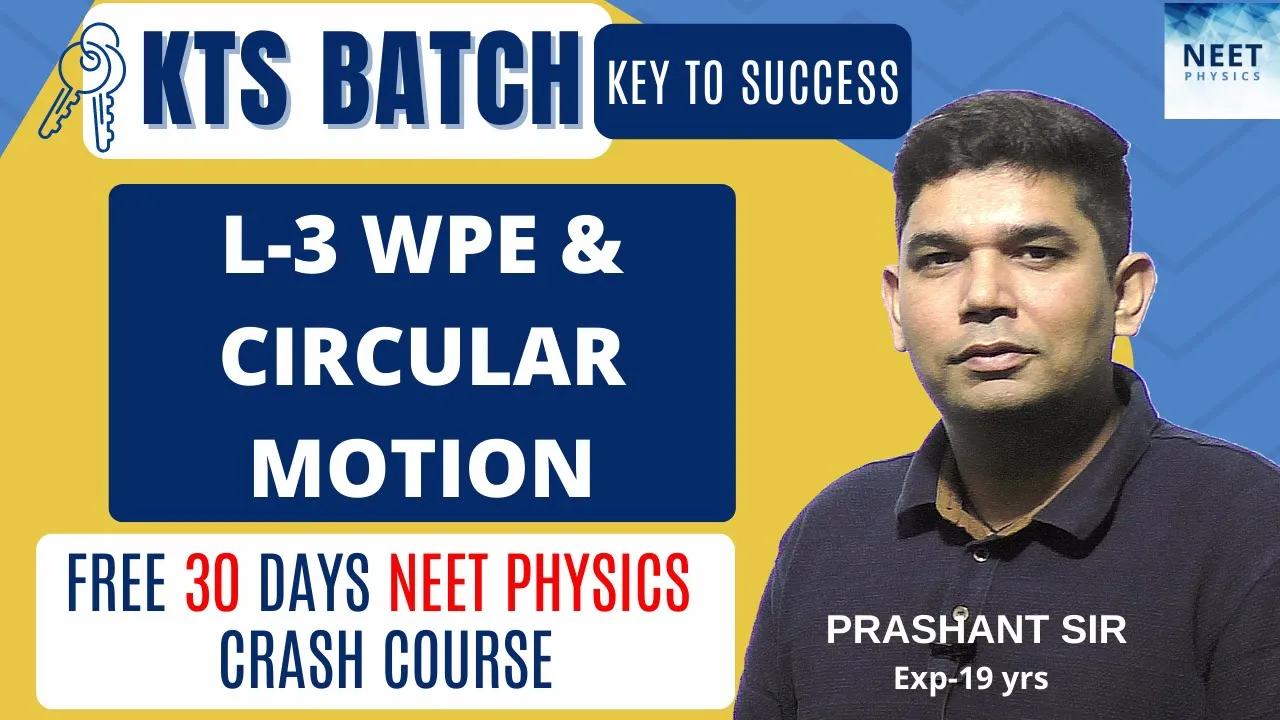 Work, Power, Energy & CIRCULAR MOTION L-3 | NEET Physics Crash Course | NCERT Class 11 Physics