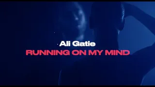 Ali Gatie Running On My Mind Official Lyrics Video 
