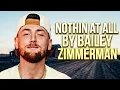 Nothin At All - BAILEY ZIMMERMAN