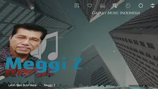 Download Lebih Baik Buta Mata    -     Meggy Z MP3