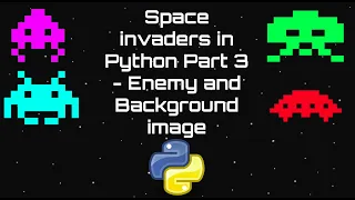 Space Invaders in Python Part 3 - Enemy and Background