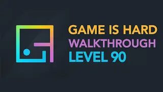 Game Is Hard Level 90 Screenshot