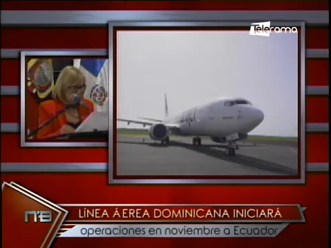 Línea Aérea Dominicana iniciará operaciones en noviembre a Ecuador
