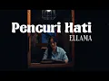 Download Lagu Pencuri Hati  - Ellama  ( Official Music Video )