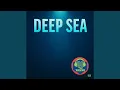 Deep Sea