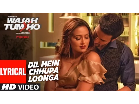 Download MP3 Dil Mein Chhupa Loonga Lyrical Video | Wajah Tum Ho | Armaan Malik & Tulsi Kumar | Meet Bros