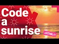 Code a sunrise with Digital Making at Home