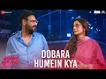 Lagu Dobara Humein Kya - Auron Mein Kahan Dum Tha | Ajay, Tabu, Shantanu, Saiee| Jubin, Sunidhi, MM Kreem