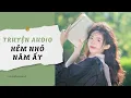 Download Lagu [Truyện Audio] Hẻm Nhỏ Năm Ấy | Trần Thiên Minh