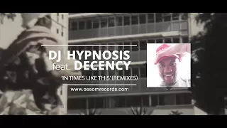 dj hypnosis feat decency in times like this remixes 