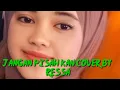 Download Lagu jangan pisahkan cover ressa#ressa1310_official #ressa_nike_ardilla #mellygoeslaw