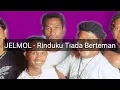 Download Lagu JELMOL - Rinduku Tiada Berteman KaroX NOVOCAL