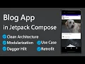 Blog App - 4 Clean Architecture Modularization VM Dagger Hilt Vision Android