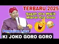 Lagu KI JOKO GORO GORO TERBARU 2025‼️SUGEH ORA WAJIB MLARAT ORA DOSO