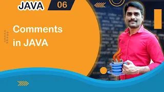 Comments in Java - Java Tutorial 06