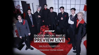 ATEEZ(에이티즈) [GOLDEN HOUR : Part.5] PREVIEW LIVE