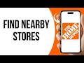 How To Find Nearby Store And Hours in Home Depot