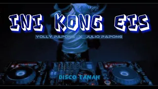 Download DJ VIRAL❗_-_ INI KONG EIS _-_ ( YOLLY PAPONG _X_ JULIO ) DISCO TANAH TERBARUH ❗2022❗ MP3