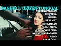 Download Lagu DANGDUT ORGEN TUNGGAL FULL BASS TERBARU MERDUNYA BIKIN BAPER KOLEKSI LAGU HIT'S TERLARIS🎹🎹🎹🎹❤️