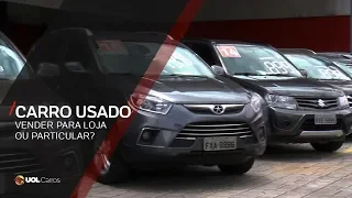 Carro usado: vender para loja ou para outra pessoa?