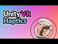 How To Add Haptic Feedback for UI and Interactable Objects