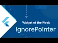 IgnorePointer Flutter Widget of the Week