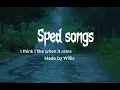 Download Lagu I think I like when it rains made by WILLIS (sped up)