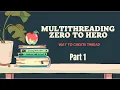 Multithreading Complete Tutorial - Way to create Thread