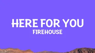Firehouse - Here for You (Lyrics)