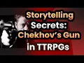 How to Use the Checkhov s Gun Plot Device in Your TTRPGs