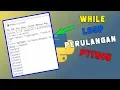 Belajar Program Python - Perulangan While Loop Membuat Kata Berulang Kali di Python