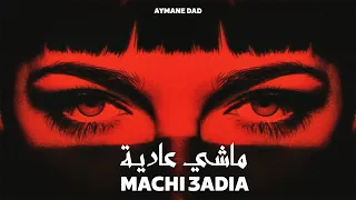 Aymane Dad Machi 3adia ماشي عادية Lyric Video 
