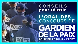 Conseils pour réussir l'oral des concours de Gardien de la paix/Policier Adjoint/Cadet !