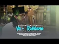 Download Lagu YA ROBBANA - Gus Aflakha ft Jagad Sholawat MN
