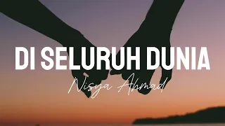 nisya ahmad di seluruh dunia official lyric 