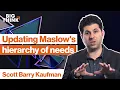 Maslow s hierarchy of needs Updated for the 21st century Scott Barry Kaufman Big Think