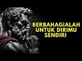 Download Lagu Belajarlah Untuk Bahagia Tanpa Membutuhkan Kehadiran Siapapun | 12 Pelajaran Stoikisme