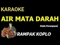 Download Lagu AIR MATA DARAH - KARAOKE NADA PEREMPUAN