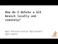 How do I delete a Git branch locally and remotely