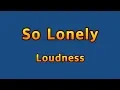 Download Lagu So Lonely - Loudness(Lyrics)