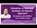Lecture 19-Simulation with ARENA Use of Batch Node