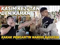 Download Lagu KASIH KEJUTAN DI NIKAHAN.. KAKAK PENGANTIN SAMPE NANGIS BAHAGIA‼️