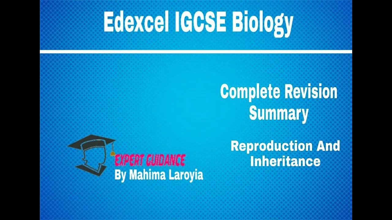 Reproduction And Inheritanc| Edexcel IGCSE| Biology|Complete Revision Summary