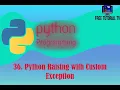 36 How to Raise Exception using Custom Exception rule in Python Programming