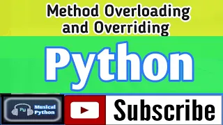 Method Overloading and Method Overriding in Python