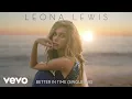 Download Lagu Leona Lewis - Better in Time (Single Mix - Official Audio)