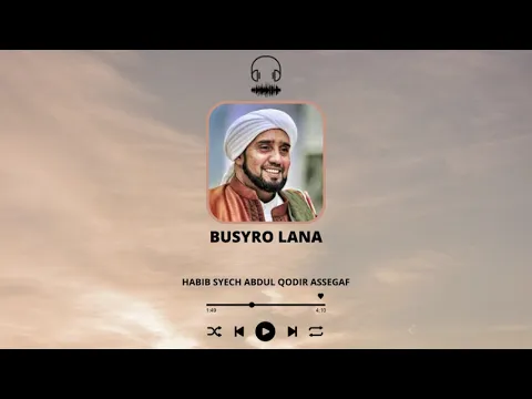 Download MP3 Busyro Lana - Habib Syech bin Abdul Qodir Assegaf