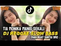 Download Lagu KUMPULAN DJ REGGAE SLOW TERBARU || DJ CAMPURAN VIRAL TIKTOK 2025🎵TIA MONIKA MANIS SEKALI