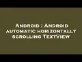 Android Android automatic horizontally scrolling TextView