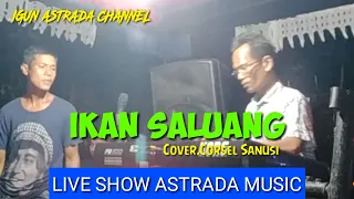 lagu jambi ikan saluang cover corsel sanusi live show astrada music astrada music channel